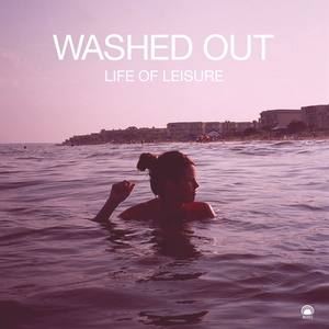 Washed Out《Get Up》歌词