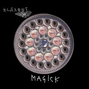Klaxons《Magick》歌词歌曲LRC下载