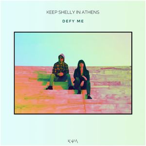 Keep Shelly in Athens《Defy Me》歌词