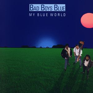Bad Boys Blue《Love Don't Come Easy》歌词