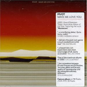 Pivot《Make Me Love You》歌词