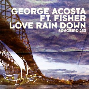 George Acosta《Love Rain Down》歌词