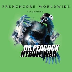 Dr. Peacock《Frenchcore Worldwide》歌词歌曲LRC下载