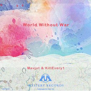 Mavjut《World Withou War》歌词歌曲LRC下载