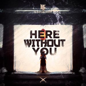 Lutez《Here Without You》歌词歌曲LRC下载