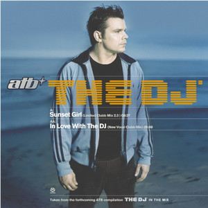ATB《Sunset Girl (Limited Clubb Mix 2.3)》歌词