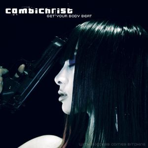Combichrist《Get Your Body Beat (Spetsnaz Remix)》歌词