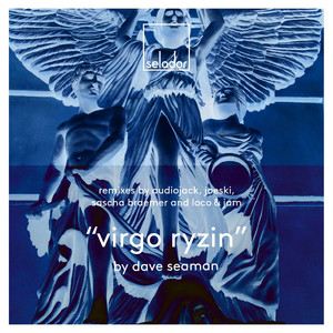 Dave Seaman《Virgo Ryzin》歌词歌曲LRC下载