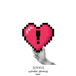 wenbo zhang《Joyful》歌词歌曲LRC下载