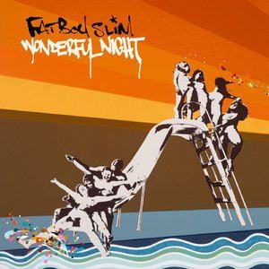 Fatboy Slim《Wonderful Night (Trash Remix)》歌词歌曲LRC下载