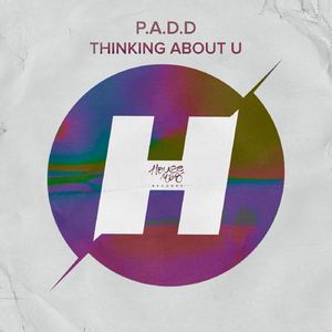 P.A.D.D《Thinking About U (Extended Mix)》歌词