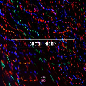 Cocotech《Nine Teen》歌词歌曲LRC下载
