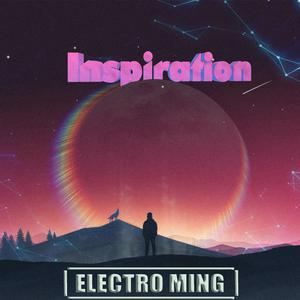 Electro Ming《Inspiration》歌词歌曲LRC下载