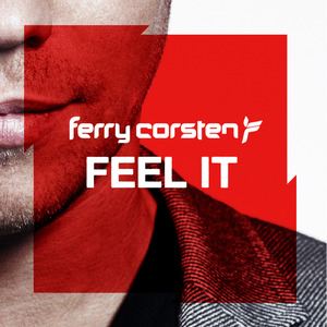 Ferry Corsten《Feel It (Album Version)》歌词歌曲LRC下载