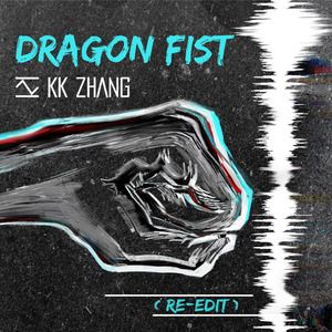 KK ZHANG《KK Zhang - Dragon Fist (Re-edit)》歌词歌曲LRC下载