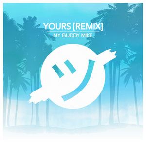 Jason Parris《Yours (My Buddy Mike Remix)》歌词歌曲LRC下载
