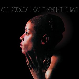 Ann Peebles《I Can't Stand the Rain》歌词歌曲LRC下载