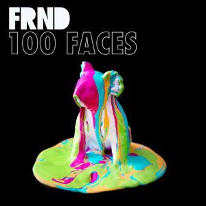 FRND《100 Faces》歌词歌曲LRC下载