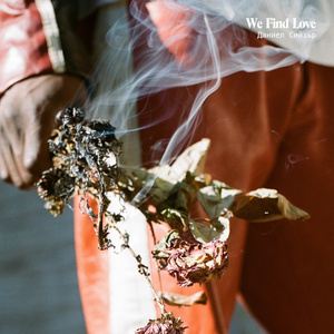 Daniel Caesar《We Find Love》歌词歌曲LRC下载