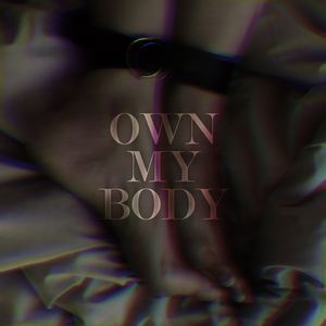 MSSVKNTRL《Own My Body》歌词
