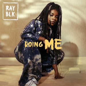 Ray Blk《Doing Me》歌词歌曲LRC下载