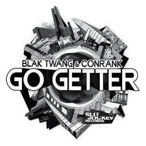 Blak Twang《Go Getter》歌词歌曲LRC下载