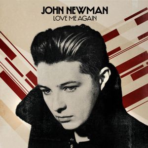 John Newman《Love Me Again (Gemini Remix)》歌词歌曲LRC下载