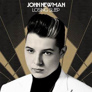 John Newman《Losing Sleep (Disciples Remix)》歌词